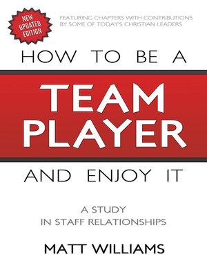 cover image of How To Be A Team Player and Enjoy It